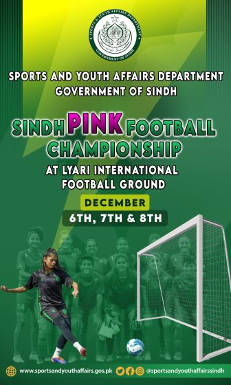 Sindh PINK Football Championship (6th, 7th & 8th December) at Liyari International Football Ground.
